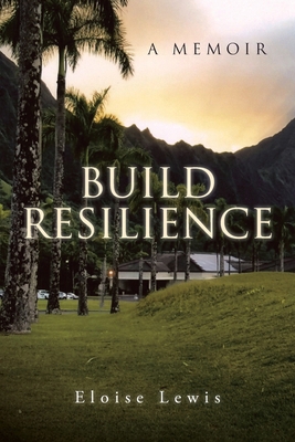 Build Resilience: A Memoir B0G1PNGB4S Book Cover