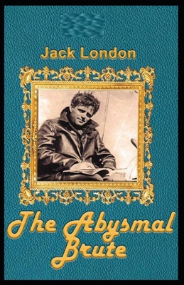 The Abysmal Brute (Annotated Edition) B096LPVFWN Book Cover