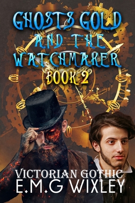 Ghosts Gold and the Watchmaker B095412HKG Book Cover
