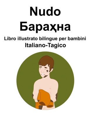 Italiano-Tagico Nudo / &#1041;&#1072;&#1088;&#1... [Italian] B0CQTSQ7C9 Book Cover