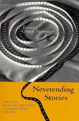 Neverending Stories: Toward a Critical Narratology 069106895X Book Cover