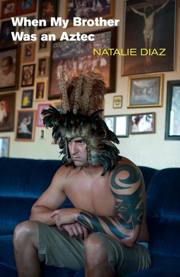 When My Brother Was an Aztec 1556596049 Book Cover