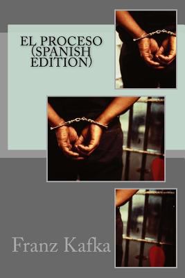 El Proceso (Spanish Edition) [Spanish] 1532726198 Book Cover
