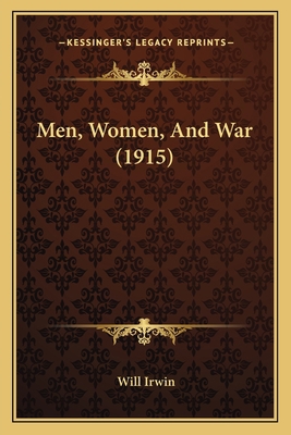 Men, Women, And War (1915) 1164873148 Book Cover