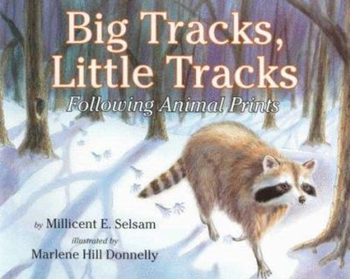 Big Tracks, Little Tracks: Following Animal Prints 0060282096 Book Cover