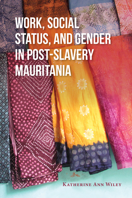 Work, Social Status, and Gender in Post-Slavery... 0253036224 Book Cover