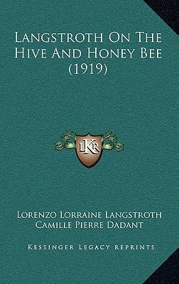 Langstroth On The Hive And Honey Bee (1919) 1166677176 Book Cover