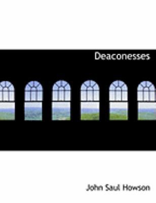 Deaconesses [Large Print] 0559047908 Book Cover