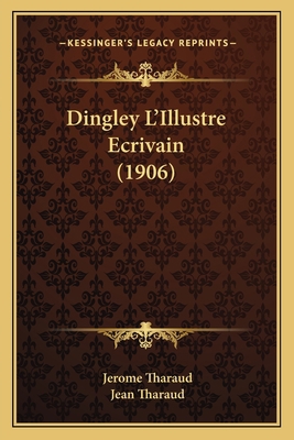 Dingley L'Illustre Ecrivain (1906) [French] 1166955850 Book Cover