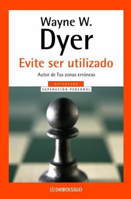 Evite Ser Utilizado [Spanish] 0307348032 Book Cover