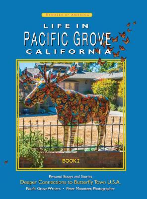 Life In Pacific Grove: Deeper Connections 1943887829 Book Cover