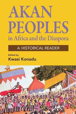 Akan Peoples: in Africa and the Diaspora - A Hi... 1558765875 Book Cover