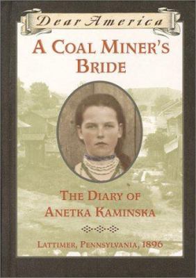 Dear America: A Coal Miner's Bride: The Diary o... 0439053862 Book Cover
