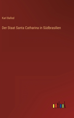 Der Staat Santa Catharina in Südbrasilien [German] 3368487175 Book Cover