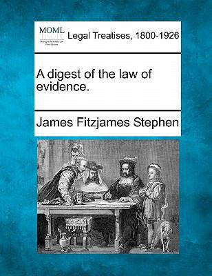 A Digest of the Law of Evidence. 1240056370 Book Cover