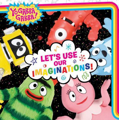 Let's Use Our Imaginations! 1416978542 Book Cover
