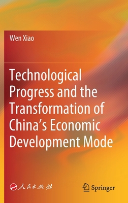 Technological Progress and the Transformation o... 9811572801 Book Cover