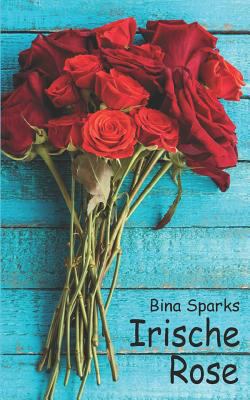 Irische Rose [German] 1790419417 Book Cover