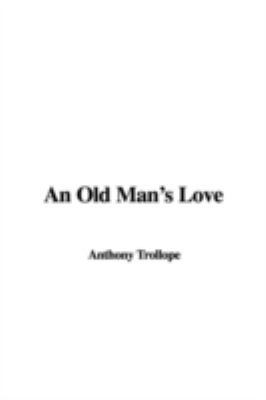 An Old Man's Love 1437842143 Book Cover
