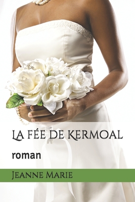 La f?e de Kermoal: roman [French] B086L162J9 Book Cover