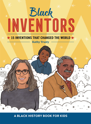 Black Inventors: 15 Inventions That Changed the... B09WHKPYG5 Book Cover