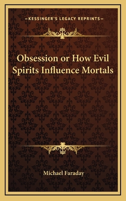 Obsession or How Evil Spirits Influence Mortals 116864383X Book Cover