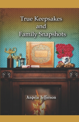 True Keepsakes and Family Snapshots 1795153458 Book Cover