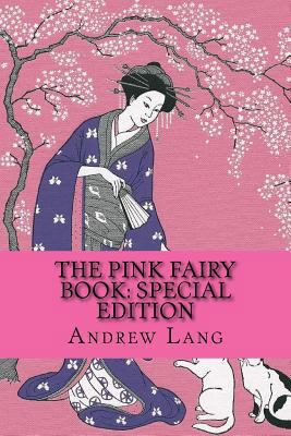 The Pink Fairy Book: Special Edition 1985595621 Book Cover