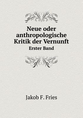 Neue oder anthropologische Kritik der Vernunft ... [German] 5519062129 Book Cover