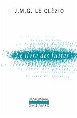 Le Livre Des Fuites = The Book of Flights [French] B00HYJHJTU Book Cover