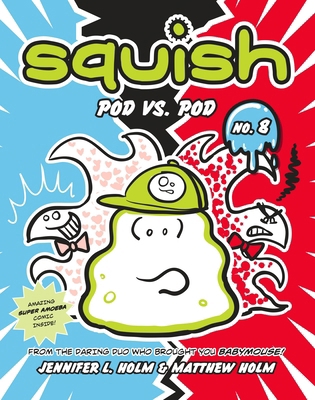 Squish #8: Pod vs. Pod: (A Graphic Novel) 0307983080 Book Cover