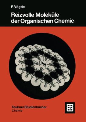 Reizvolle Moleküle Der Organischen Chemie [German] 3519035030 Book Cover