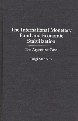 The International Monetary Fund and Economic St... 0275933970 Book Cover