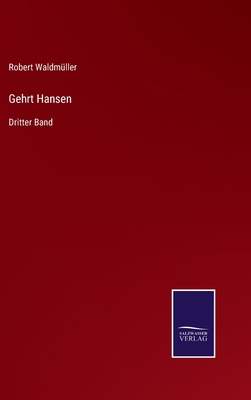 Gehrt Hansen: Dritter Band [German] 337502777X Book Cover