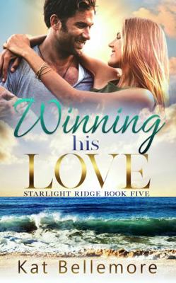 Winning his Love (Starlight Ridge) 1952794315 Book Cover