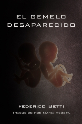 El Gemelo Desaparecido [Spanish] 8893983516 Book Cover