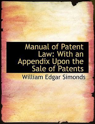 Manual of Patent Law: With an Appendix Upon the... [Large Print] 0554714094 Book Cover