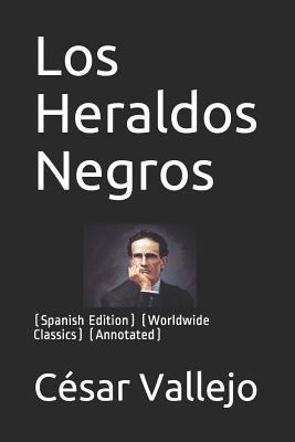 Los Heraldos Negros: (spanish Edition) (Worldwi... [Spanish] 1790857619 Book Cover