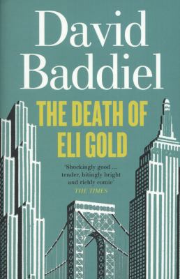 The Death of Eli Gold. David Baddiel 0007270844 Book Cover