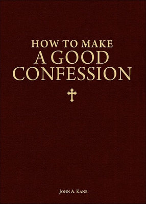 How to Make a Good Confession: A Pocket Guide t... 1928832296 Book Cover