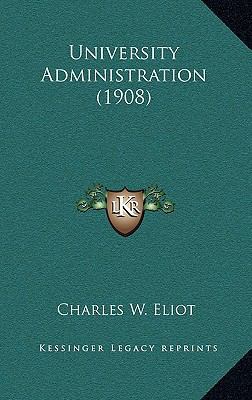 University Administration (1908) 1164314270 Book Cover