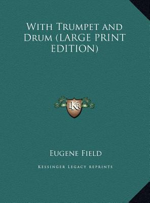 With Trumpet and Drum [Large Print] 1169883117 Book Cover