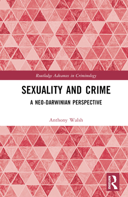 Sexuality and Crime: A Neo-Darwinian Perspective 1032503173 Book Cover