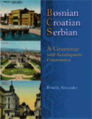 Bosnian, Croatian, Serbian, a Grammar: With Soc... 0299211940 Book Cover