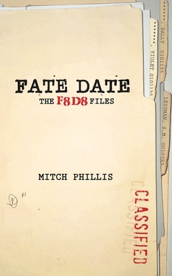 Fate Date: The F8 D8 Files B09WQB2MNT Book Cover
