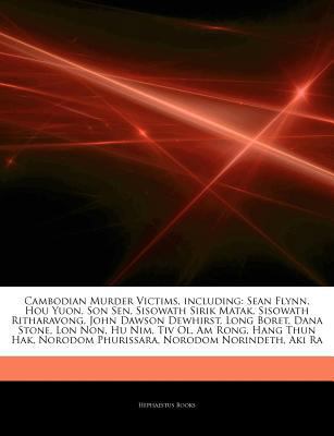 Paperback Articles on Cambodian Murder Victims, Including : Sean Flynn, Hou Yuon, Son Sen, Sisowath Sirik Matak, Sisowath Ritharavong, John Dawson Dewhirst, Long Book