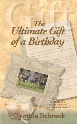 The Ultimate Gift of a Birthday 1936343177 Book Cover