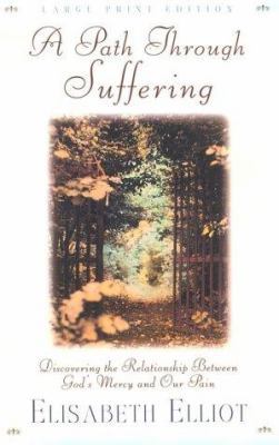 A Path Through Suffering (Walker Large Print Bo... [Large Print] 0802727166 Book Cover