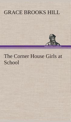 The Corner House Girls at School 3849520269 Book Cover