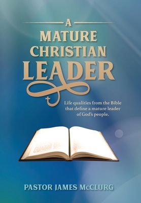 A Mature Christian Leader 0645429805 Book Cover